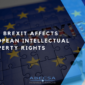 brexit united kingdom impact european intellectual property rights trade marks patents designs